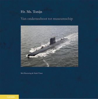 Boek 'Hr. Ms. Tonijn, van onderzeeboot tot museumschip'